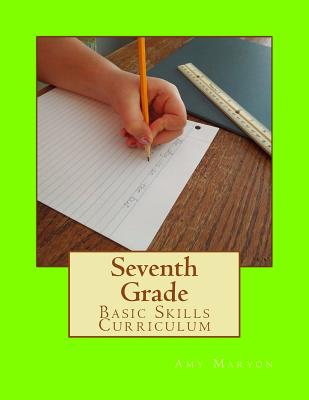 Seventh Grade Basic Skills Curriculum - Amy Maryon