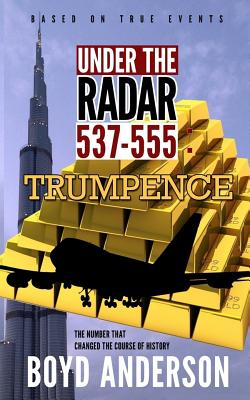 Under The Radar 537-555: Trumpence - Boyd Anderson