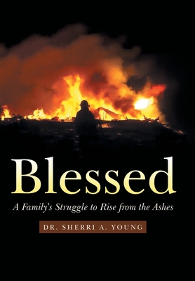 Coperta cărții 'Blessed: A Family's Struggle to Rise from the Ashes - Sherri A. Young'