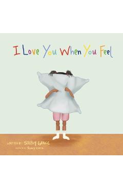 Coperta cărții 'I Love You When You Feel - Stephy Grace'