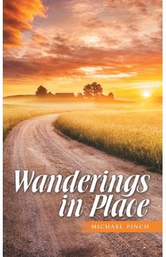 Coperta cărții 'Wanderings in Place - Michael Finch'