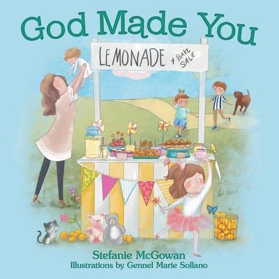 God Made You - Stefanie Mcgowan