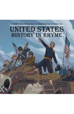 Coperta cărții 'United States History in Rhyme: A Child's First History Book: A Must Read for All Americans - Larry Markus'
