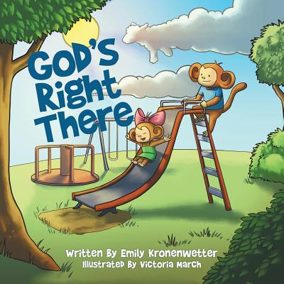 God's Right There - Emily Kronenwetter
