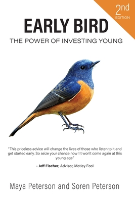 Early Bird: The Power of Investing Young - Maya R. Peterson