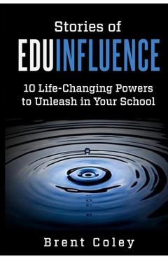 Coperta cărții 'Stories of EduInfluence - Brent Coley'