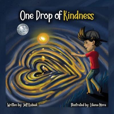 One Drop of Kindness - Jeff Kubiak