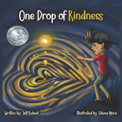 One Drop of Kindness - Liliana Mora