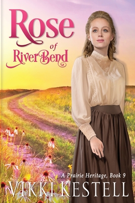 Rose of RiverBend - Vikki Kestell