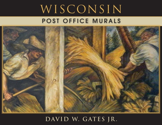 Wisconsin Post Office Murals - David W. Gates