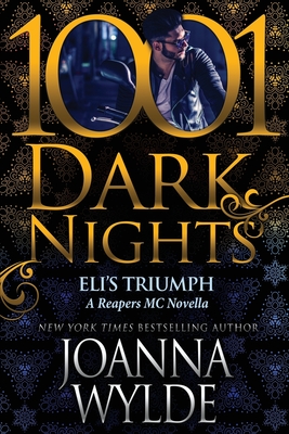Eli's Triumph: A Reapers MC Novella - Joanna Wylde