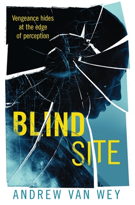Blind Site - Andrew Van Wey