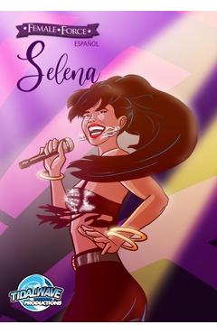 Poza produsului Female Force: Selena EN ESPA�OL - Michael Frizell