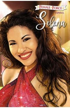 Poza produsului Female Force: Selena EN ESPA�OL - Michael Frizell
