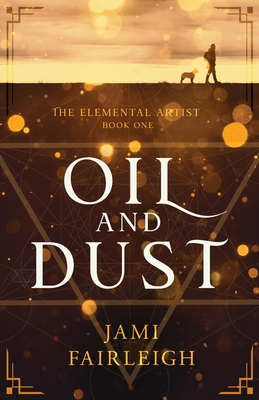Oil and Dust - Jami Fairleigh