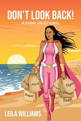 Coperta cărții 'Don't Look Back! A 21 Day Devotional - Leila Williams'