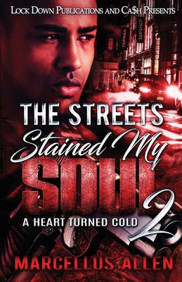 The Streets Stained my Soul 2 - Marcellus Allen