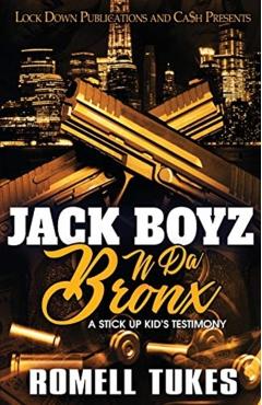Jack Boyz N Da Bronx - Romell Tukes