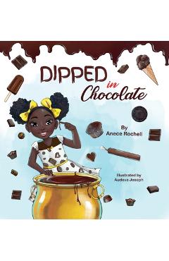 Poza produsului Dipped in Chocolate - Anece Rochell