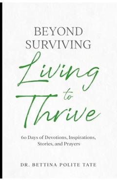 Coperta cărții 'Beyond Surviving: Living to Thrive - Bettina Polite Tate'