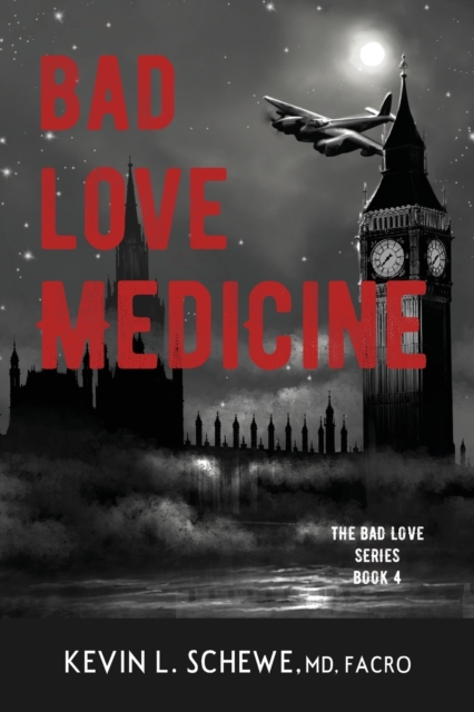 Bad Love Medicine - Kevin L. Schewe
