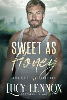 Sweet as Honey: An Aster Valley Novel - Lucy Lennox