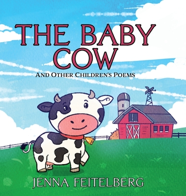 The Baby Cow & Other Children's Poems - Jenna Feitelberg