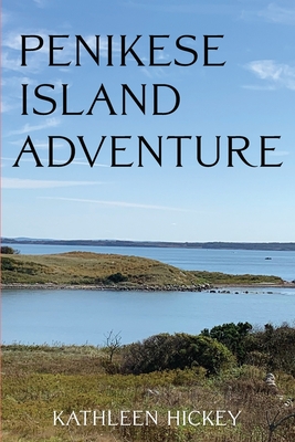 Penikese Island Adventure - Kathleen Hickey