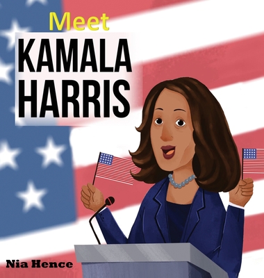 Meet Kamala Harris - Nia Hence