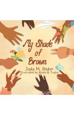 Coperta cărții 'My Shade Of Brown - Jada M. Shider'