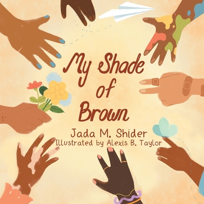 My Shade Of Brown - Jada M. Shider