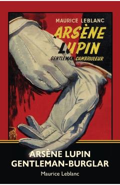 Arsne Lupin, Gentleman-Burglar (Warbler Classics) - Maurice Leblanc