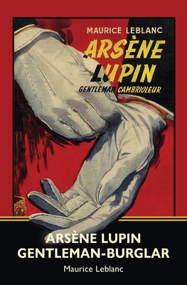 Ars&#65533;ne Lupin, Gentleman-Burglar (Warbler Classics) - Maurice Leblanc