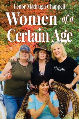 Women of a Certain Age - Lenor M. Chappell