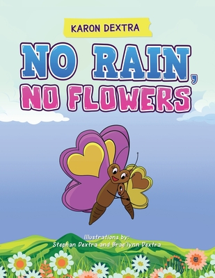 No Rain, No Flowers - Karon Dextra