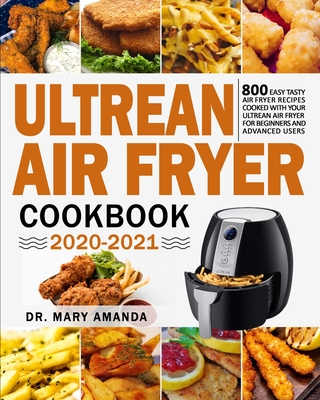 Ninja Air Fryer Cookbook for Beginners: 115+ Fast, Healthy, and Delicious Air Fryer Recipes for Beginners and Advanced Users [Book]