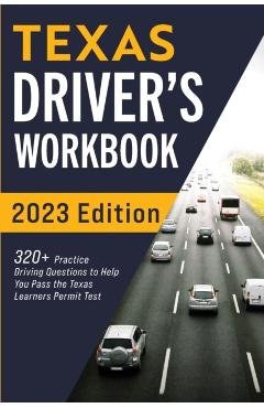 Texas Driver's Workbook: 320+ Practice Driving Questions to Help You Pass the Texas Learner's Permit Test - Connect Prep