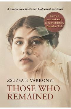 Coperta cărții 'Those Who Remained - Zsuzsa F. V�rkonyi'