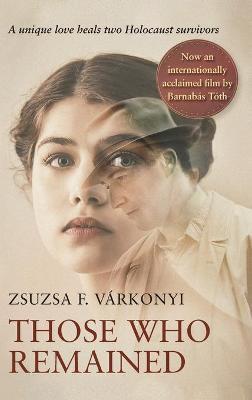 Those Who Remained - Zsuzsa F. V�rkonyi