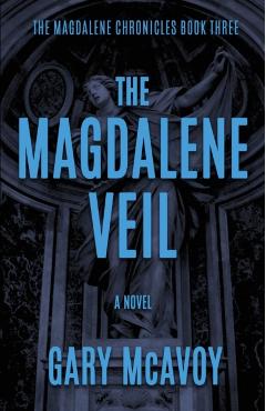 The Magdalene Veil - Gary Mcavoy