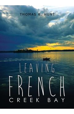 Poza produsului Leaving French Creek Bay - Thomas K. Hunt