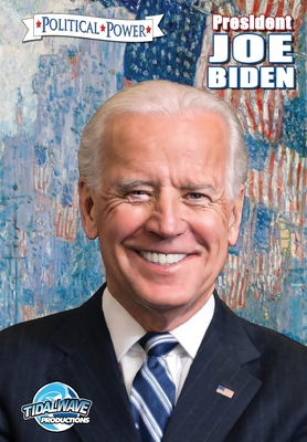 Political Power: President Joe Biden - Michael Frizell