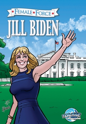 Female Force: Jill Biden - Michael Frizell