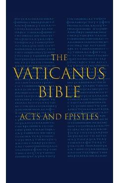 Coperta cărții 'The Vaticanus Bible: ACTS AND EPISTLES: A Modified Pseudofacsimile of Acts-Hebrews 9:14 as found in the Greek New'
