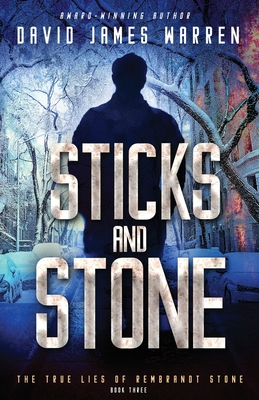 Sticks and Stone: A Time Travel Thriller - David James Warren