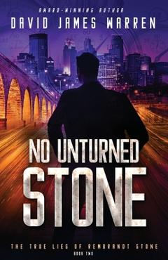 Coperta cărții 'No Unturned Stone: A Time Travel Thriller - David James Warren'