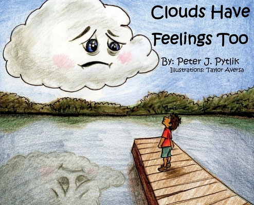 Clouds Have Feelings Too - Peter Pytlik