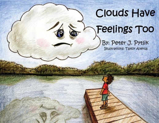 Clouds Have Feelings Too - Peter Pytlik