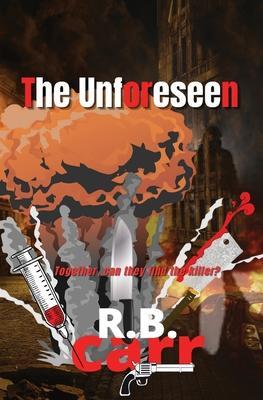 The Unforeseen - R. B. Carr