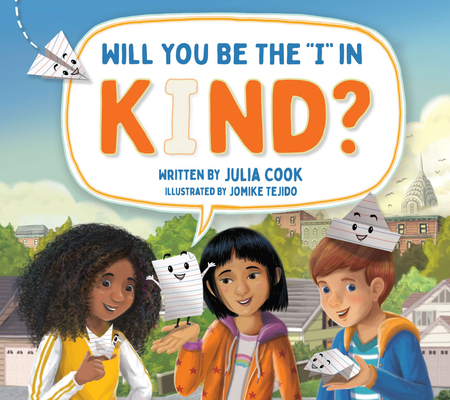 Will You Be the I in Kind? - Julia Cook